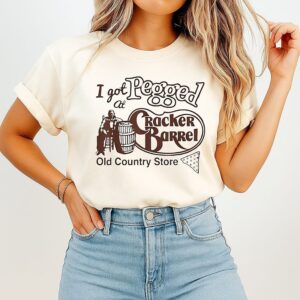 I Got Pegged Ot Racker Barrel Old Country Store T-Shirt