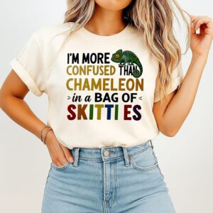 I’m More Confused Than Chameleon In A Bag Of Skittles T-Shirt