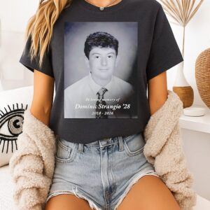 In Loving Memory Of Dominic Strangio 2010 2026 T-Shirt