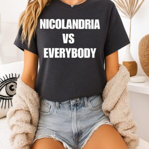 Nicolandria Vs Everybody Quote T-Shirt