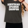 Scientology Speedrun Champion T-Shirt