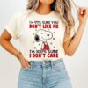 Snoopy I’m 97 Sure You Don’t Like Me I’m 100 Sure I Don’t Care T-Shirt