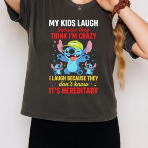 Stitch I Laugh Because They Don’t Know It’s Hereditary T-Shirt
