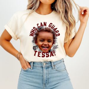 Tessa Johnson Who Can Guard Tessa South Carolina Gamecocks Women’s Basketball T-Shirt