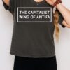 The Capitalist Wing Of Antifa Tim Miller T-Shirt
