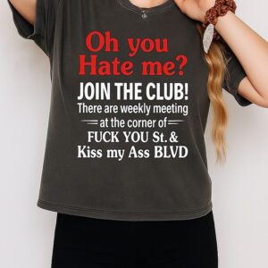 There Are Weekly Meeting At The Corner Of Fuck You St Kiss My Ass Blvd T-Shirt