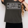 Tim Miller And You Will Know My Name Is The Bulwark T-Shirt