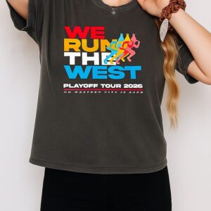 We Run The West Playoff Tour 2026 No Western City Is Safe T-Shirt