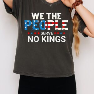 We The People Serve No Kings American T-Shirt