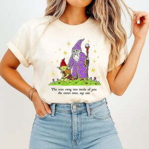 Wizard Goblin The True Swag Was Inside Of You The Entire Time My Son T-Shirt