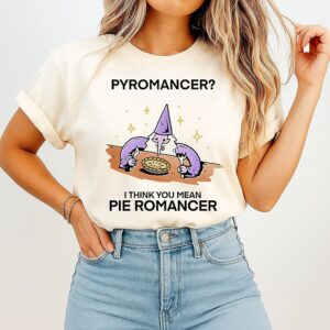 Wizard Pyromancer I Think You Mean Pie Romancer T-Shirt