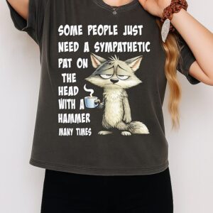 Wolf Coffee Some People Just Need A Sympathetic Pat On The Head With A Hammer Many Times T-Shirt