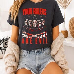 Your Rulers Are Evil Graphic T-Shirt