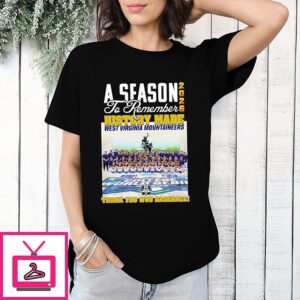 A Season 2026 To Remember History Made West Virginia Mountaineers Thank You Wvu Baseball T-Shirt