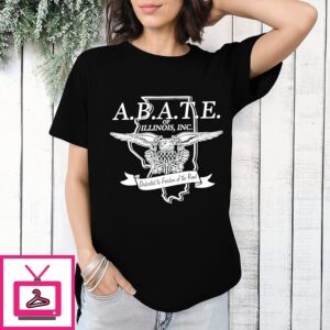Abate Abate Of Illinois Dedicated To Freedom Of The Road T-Shirt