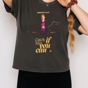 Anthony Gordon Catch If Him You Can T-Shirt