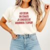 Au Coeur Du Chaos Je Choisis De Nourrir L’espoir T-Shirt
