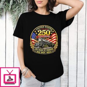 Big Boy 4014 USA 250 Anniversary Of Freedom Steam Locomotive Railroad Train T-Shirt