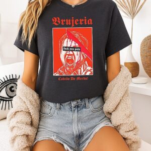 Brujeria Fuck You Puto Cabrao De Merda T-Shirt