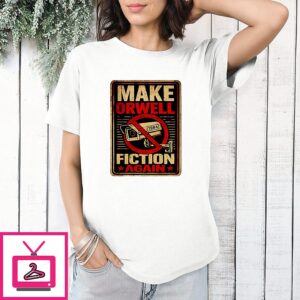 Camera Make Orwell 1984 Fiction Again T-Shirt