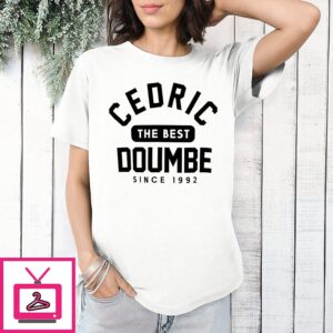Cedric The Best Doumbe Since 1992 T-Shirt