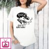 Cowboy Smoking Fuck It Do It Anyway T-Shirt