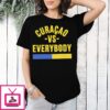 Curacao Vs. Everybody 2026 Fifa World Cup T-Shirt