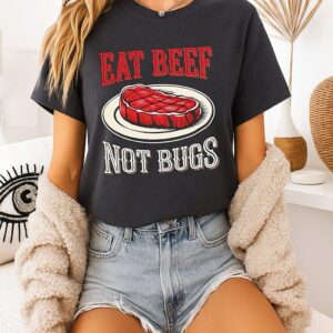 Eat Beef Not Bugs Classic T-Shirt