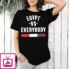 Egypt Vs. Everybody 2026 Fifa World Cup T-Shirt