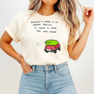 Ferg Stealing A Heart Is An Overused Practice I’m Going To Steal Your Liver Instead T-Shirt