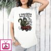 Gator I Typed Bitch Into My Gps And Guess What I’m In Your Driveway Beep Beep T-Shirt