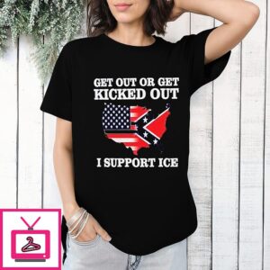 Get Out Or Get Kicked Out I Support Ice T-Shirt