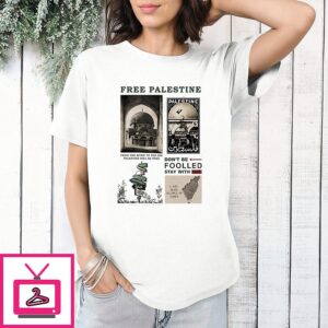 Hakim Ziyech Free Palestine Don’t Be Fooled Stay Gaza A Thi Never Becomes An Owner T-Shirt