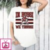 Hurricanes Brandon Bussi In Bussi We Trussi Signature T-Shirt