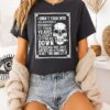 I Didn’t Turn Into An Asshole Overnight It Took Years Of People Letting Me Down T-Shirt