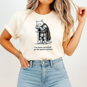 I’m Brunt Out Mlord Yet The Quests Continue Cat Knight T-Shirt