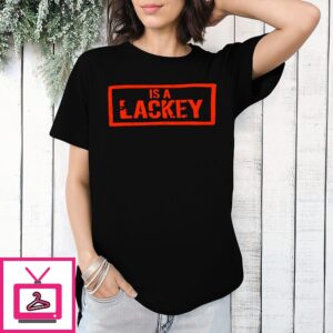 Is A Lackey Vintage T-Shirt