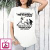 It’s Always You’re Autistic And Never Thank You For Telling Me Everything You Know About Baseball T-Shirt