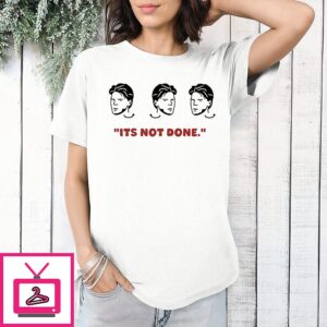 It’s Not Done Declan Rice T-Shirt