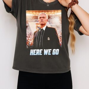 José Mourinho Back To Real Madrid Here We Go T-Shirt