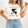 Kiss Me No Thing Makes Sense Lips T-Shirt