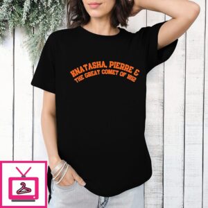 Knatasha Pierre And The Great Comet Of 1812 Taylor Stevie Knicks Parody T-Shirt