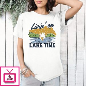 Livin’ On Lake Time Vintage T-Shirt