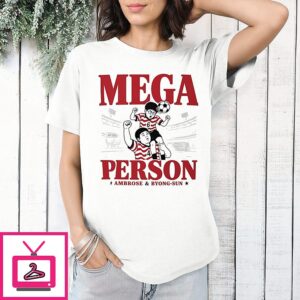 Mega Person Ambrose And Byoung-Sun T-Shirt