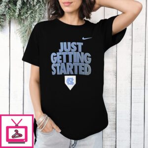 Navy North Carolina Tar Heels Just Getting Started 2026 NCAA Baseball Men’s College World Series T-Shirt
