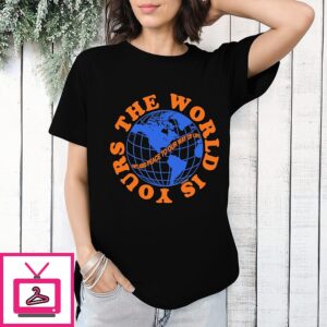 New York Knicks The World Is Yours T-Shirt