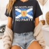 No Scotland No Party T-Shirt