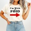 Official I’m With An Foid T-Shirt