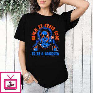 Og Anunoby Damn It Feels Good To Be A Gangsta T-Shirt