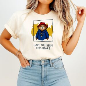 Paddington Have You Seen This Bear Cartoon T-Shirt